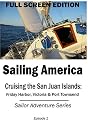 Sailing America - Cruising the San Juan Islands: Friday Harbor, Victoria & Port Townsend