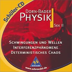 Dorn-Bader Physik Sek. II, Sch�ler-CD-ROMs : Schwingungen und Wellen, Interferenzph�nomene, Deterministisches Chaos, 1 CD-ROM F�w Windows 95 und h�her/ NT 4.0