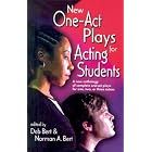 Click here to buy New One-Act Plays for Acting Students: A New Anthology of Complete One-Act Plays for One, Two, or Three Actors by  Deb Bert and Norman A. Bert.