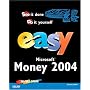 Easy Microsoft Money 2004 (Easy)
