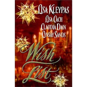 Wish List by Lisa Kleypas, Claudia Dain, Lynsay Sands, and Lisa Cach