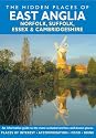 The Hidden Places of East Anglia (Travel Publishing): Covers Norfolk, Suffolk, Essex and Cambridgeshire