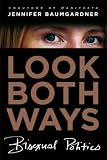 Look Both Ways: Bisexual Politics