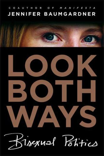 Look Both Ways: Bisexual Politics