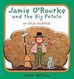 Jamie O'Rourke and the Big Potato: An Irish Folktale