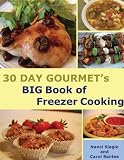 30 Day Gourmets BIG Book of Freezer Cooking