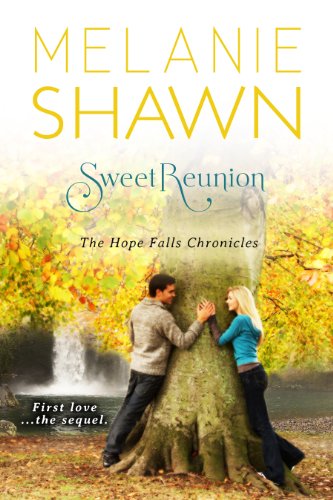 Sweet Reunion (The Hope Falls Chronicles) by Melanie Shawn