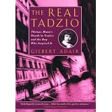 The Real Tadzio: Thomas Mann's Death in Venice and the Boy Who Inspired It