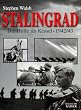 Stalingrad. Die H�lle im Kessel 1942 - 1943.