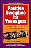 Positive Discipline for Teenagers: Empowering Your Teen and Yourself Through Kind and Firm Parenting (Positive Discipline)