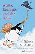 Attila, Loolagax und der Adler