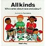 All Kinds: Who Cares About Race and Colour? (Life skills & responsibility - who cares series)