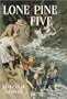 Lone Pine Five