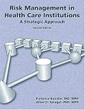 Risk Management in Health Care Institutions, Second Edition: A Strategic Approach