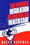 The Private Regulation of American Health Care