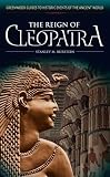 The Reign of Cleopatra (Greenwood Guides to Historic Events of the Ancient World)