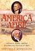 America Afire: Jefferson, Adams, and the Revolutionary Election of 1800