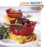 New Vegetarian: 50 Fresh and Flavourful Recipes
