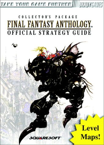 Final Fantasy Anthology Official Strategy Guide (Bradygames Strategy Guides)