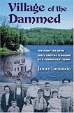 Village of the Dammed: The Fight for Open Space and the Flooding of a Connecticut Town