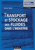 Transport et stockage des fluides dans l industrie