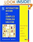 Interaction Design for Complex Problem Solving: Developing Useful and Usable Software (Interactive Technologies)