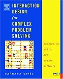 Interaction Design for Complex Problem Solving: Developing Useful and Usable Software (Interactive Technologies)