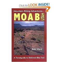 Moab, Utah: A Travelguide to Slickrock Bike Trail and Mountain Biking Adventures