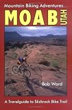 512A6B4H41L. SL160  Moab, Utah: A Travelguide to Slickrock Bike Trail and Mountain Biking Adventures