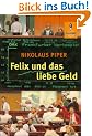 Felix und das liebe Geld: Vom Reichwerden und anderen wichtigen Dingen (Gulliver)