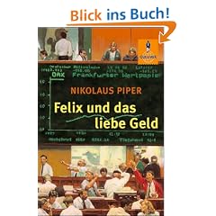 Felix und das liebe Geld: Vom Reichwerden und anderen wichtigen Dingen (Gulliver)