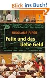 Felix und das liebe Geld: Vom Reichwerden und anderen wichtigen Dingen (Gulliver)