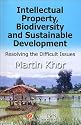 Intellectual Property, Biodiversity and Sustainable Development: Resolving Difficult Issues