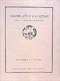 Crane-Style Chi Gong and It's Therapeutic Effects