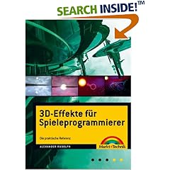 3D-Effekte für Spieleprogrammierer. Profirezepte für realistische Spielewelten (Gebundene Ausgabe)