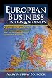 European Business Customs & Manners: A Country-by-Country Guide to European Customs and Manners