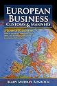 European Business Customs & Manners: A Country-by-Country Guide to European Customs and Manners