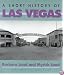 A Short History of Las Vegas