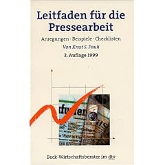 Leitfaden f�r die Pressearbeit: Anregungen, Beispiele, Checklisten
