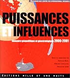 Puissances et Influences, Annuaire g�opolitique et g�ostrat�gique 2000 et 2001
