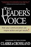 The Leaders Voice: How Communication Can Inspire Action and Get Results!