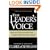The Leader's Voice: How Communication Can Inspire Action and Get Results!