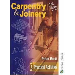 Carpentry and Joinery Book 2 Practical Activities 2nd Ed: Practical Activities Bk.2 (Complete Reference Guide)