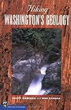 Hiking Washingtons Geology (Hiking Geology)