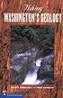 Hiking Washington's Geology (Hiking Geology)