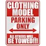 " CLOTHING MODEL PARKING ONLY " PARKING SIGN OCCUPATIONS