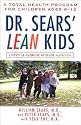 Dr. Sears' L.E.A.N. Kids: A Total Health Program for Children Ages 6-11