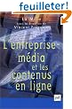 L'Entreprise m�dia et les contenus en ligne