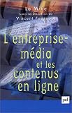 L'Entreprise m�dia et les contenus en ligne