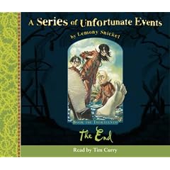 The End: Complete & Unabridged (Series of Unfortunate Events S. Book 13)